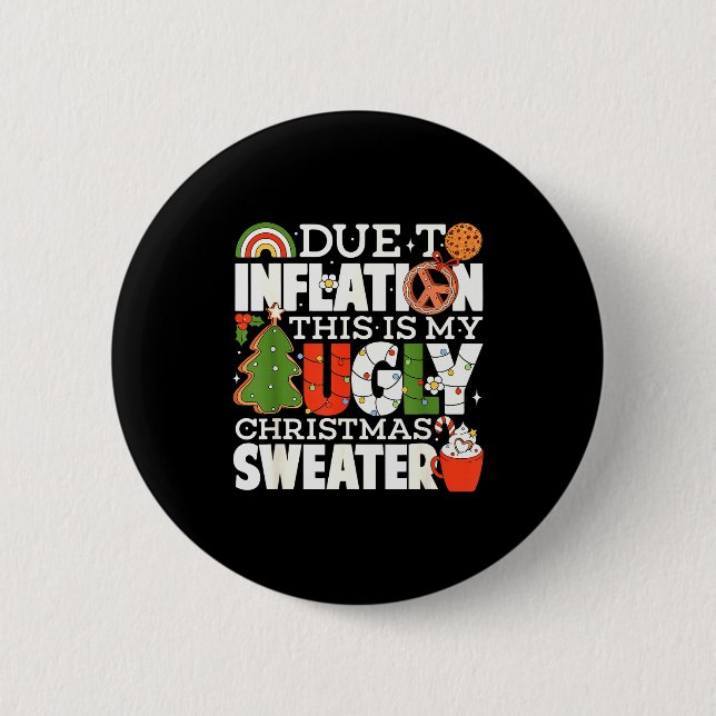Badge Rond 5 Cm Due To Inflation Funny Christmas Ugly Sweater Wome (Devant)
