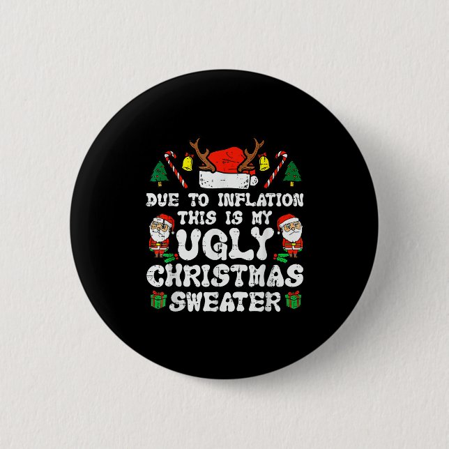 Badge Rond 5 Cm Due To Inflation Ugly Christmas Sweater Xmas Men W (Devant)