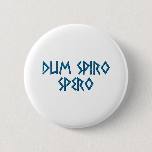 Badge Rond 5 Cm dum spiro spero latin (Devant)