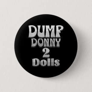 Badge Rond 5 Cm Dump Donny 2 poupées deux poupées Trump Tarifs Hum