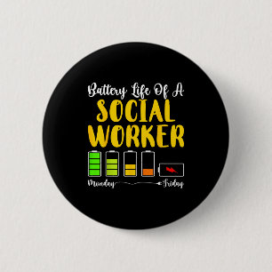 Badge Rond 5 Cm Durée de vie de la batterie d'un travailleur socia