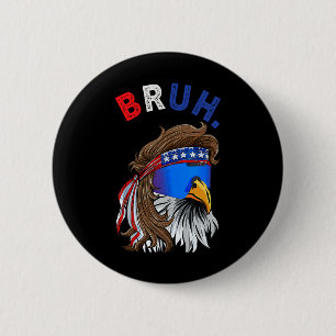 Badge Rond 5 Cm Eagle Mullet Lunettes de soleil Bruh. 4 juillet Ét