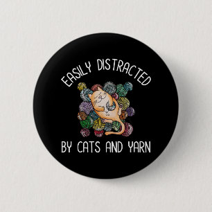 Badge Rond 5 Cm Easily Distracted By Cats And Yarn