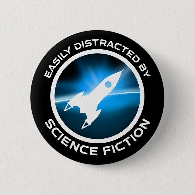 Badge Rond 5 Cm Easily Distracted By Science Fiction (Devant)