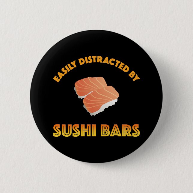 Badge Rond 5 Cm Easily Distracted By Sushi Bars (Devant)
