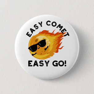 Badge Rond 5 Cm Easy Comet Easy Go Funny Astronomy Pun