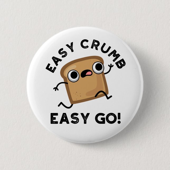 Badge Rond 5 Cm Easy Crumb Easy Go Funky Pun de pain (Devant)