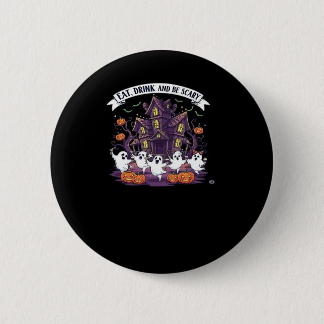 Badge Rond 5 Cm Eat Drink And Be Scary Classic Funny Retro (Devant)