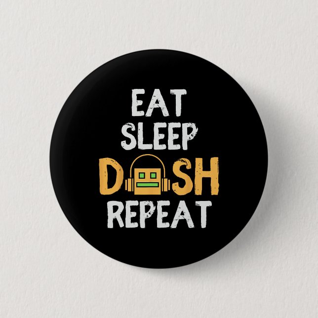 Badge Rond 5 Cm Eat Sleep Dash Répéter le jeu vidéo Géométrie Dash (Devant)