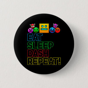 Badge Rond 5 Cm Eat Sleep Dash Répéter Video Game Géométrie Vidéo 