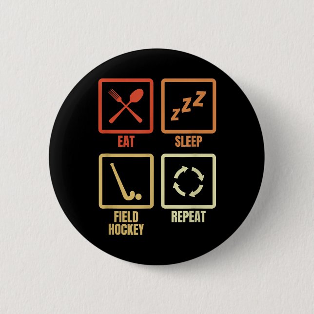 Badge Rond 5 Cm Eat Sleep Field Hockey Repeat  (Devant)