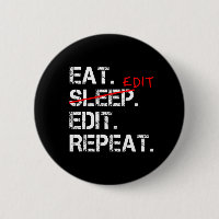 Eat Sleep Modifier Répéter l'insigne d'éditeur drô
