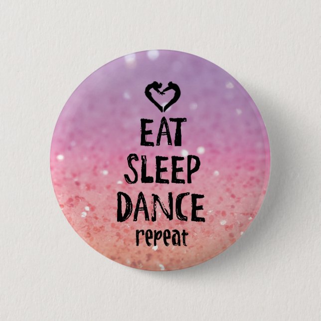 Badge Rond 5 Cm EatSleepDanceglitter.jpg (Devant)