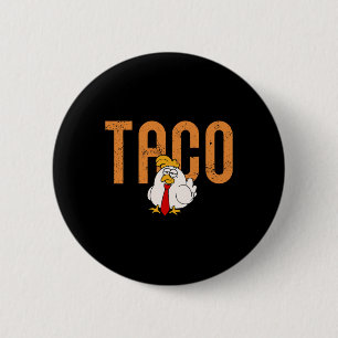 Badge Rond 5 Cm Échange de tacos drôle Tacos au poulet Trump toujo