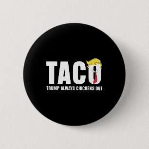 Badge Rond 5 Cm Échange de tacos drôle Tacos au poulet Trump toujo