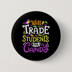 Badge Rond 5 Cm Échangera élèves contre bonbons Enseignante mignon