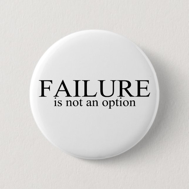 Badge Rond 5 Cm Échec N'Est Pas Une Option (Devant)