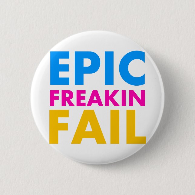 Badge Rond 5 Cm Échouer épique (Devant)