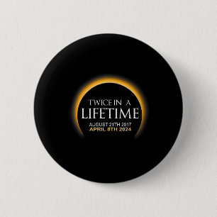 Badge Rond 5 Cm Éclipse Deux Fois Dans La Vie 2024 Éclipse Solaire