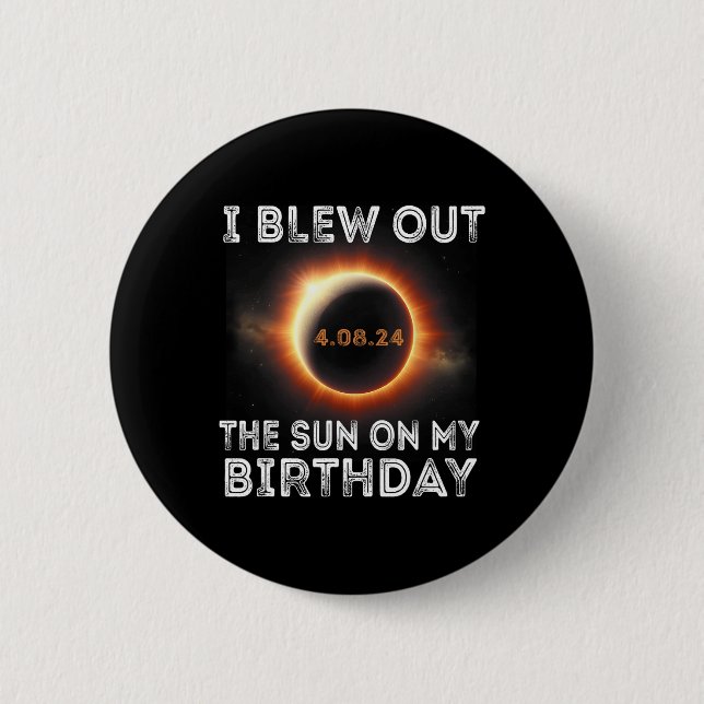 Badge Rond 5 Cm Eclipse Solaire Anniversaire J'Ai Éclaté Le Soleil (Devant)