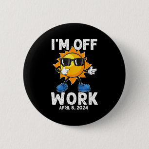 Badge Rond 5 Cm Éclipse solaire drôle soleil hors travail