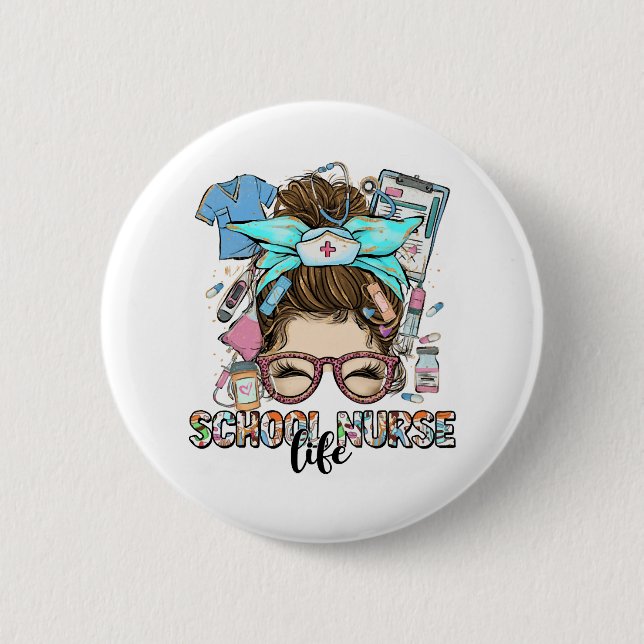 Badge Rond 5 Cm École Nurse Life Messy Bun (Devant)