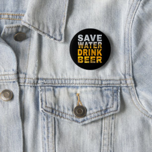 Badge Rond 5 Cm Économisez l'Eau Buvez de la Bière Citation pour E