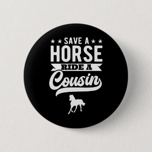 Badge Rond 5 Cm Économisez Une Promenade À Cheval Un Cousin Drôle