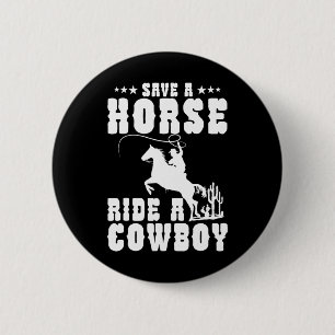 Badge Rond 5 Cm Économisez Une Promenade À Cheval Un Cowboy Drôle 