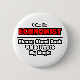 Badge Rond 5 Cm Économiste ... Travailler ma magie
