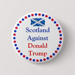 Badge Rond 5 Cm Ecosse contre Donald Trump Button