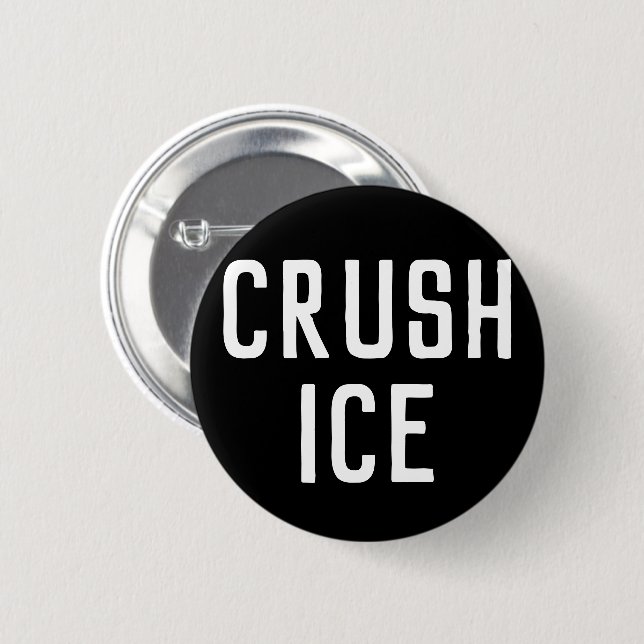 Badge Rond 5 Cm Écraser la glace (Devant & derrière)