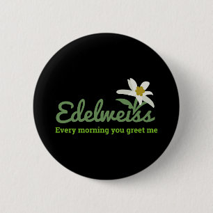 Badge Rond 5 Cm Edelweiss - edelweiss chaque matin vous me saluez
