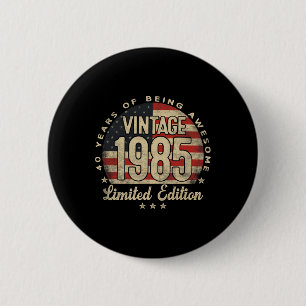 Badge Rond 5 Cm Édition limitée vintage 1985 Cadeaux 40 ans Usa
