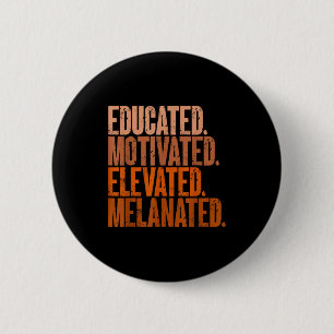 Badge Rond 5 Cm Éduqué Motivé Élevé Mélanisé Histoire Noire