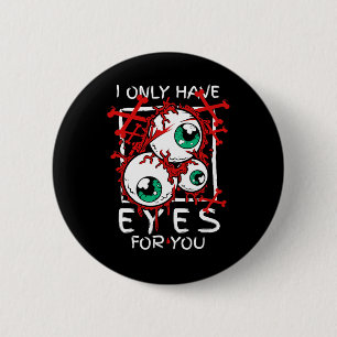 Badge Rond 5 Cm Effrayant Je N'Ai Que Des Yeux Pour Eyell Hallowee