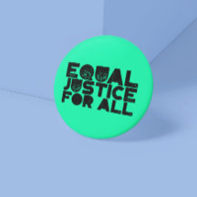 Egalité de justice pour tous - Bouton Gras
