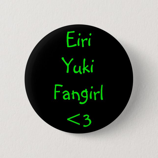 Badge Rond 5 Cm Eiri Yuki Fangirl <3 (Devant)