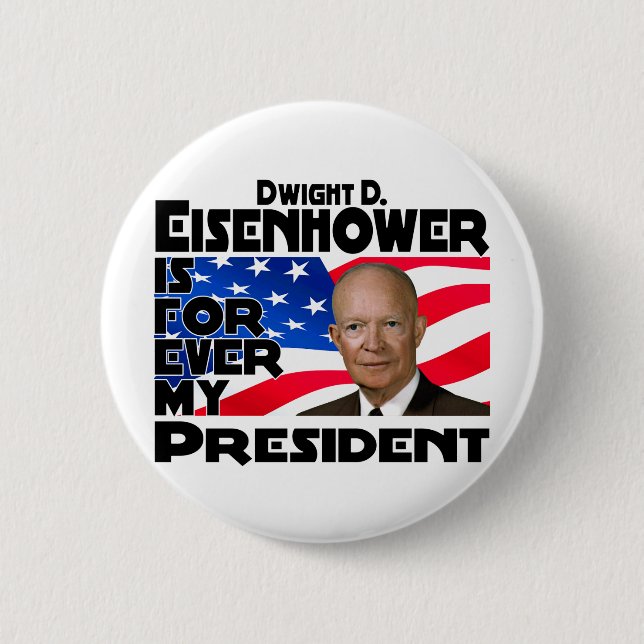 Badge Rond 5 Cm Eisenhower pour toujours (Devant)