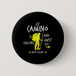 Badge Rond 5 Cm El Camino appelle et je dois y aller Santiago Comp