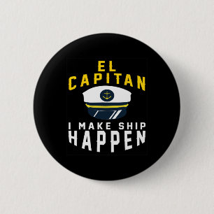 Badge Rond 5 Cm El Capitan je fais arriver le bateau drôle capitai