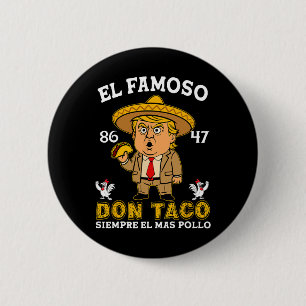 Badge Rond 5 Cm El Famoso Don Taco Trump Chicken Out Anti Trump