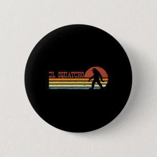 Badge Rond 5 Cm El Squatcho - Drôle Retro Stripes Bigfoot Cinco De