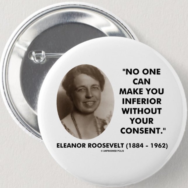 Badge Rond 5 Cm Eleanor Roosevelt personne peut vous rendre (Inspirational Eleanor Roosevelt quote on this pinback button)