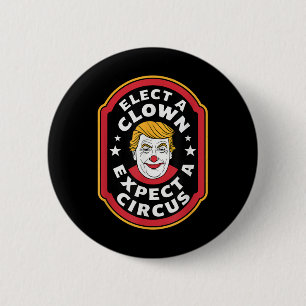 Badge Rond 5 Cm Élection D'Un Clown Attendez-Vous À Une Impression