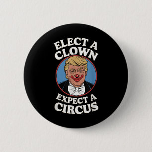 Badge Rond 5 Cm Élection D'Un Clown Attendez-Vous À Une Impression
