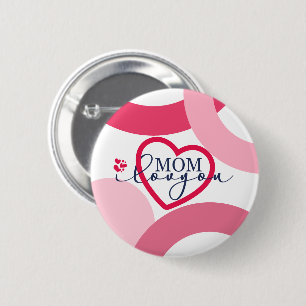 Badge Rond 5 Cm Elegant design texte Maman I Love You With Heart