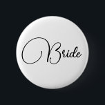 Badge Rond 5 Cm Élégante Calligraphie Bride Bachelorette Party<br><div class="desc">Élégante calligraphie chic minimaliste mariée Bachelorette Party bouton personnalisé</div>
