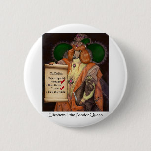 Badge Rond 5 Cm Elizabeth I, la reine de Poodor 2" bouton