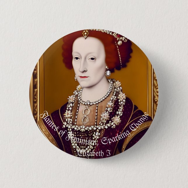 Badge Rond 5 Cm Elizebeth I: Flammes du Féminisme  (Devant)